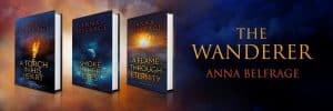 The Wanderer Series, with A Flame Through Eternity, by Anna Belfrage