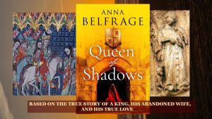 Queen of Shadows - Based on the true story of a king, his abandoned wife, and his true love. By Anna Belfrage